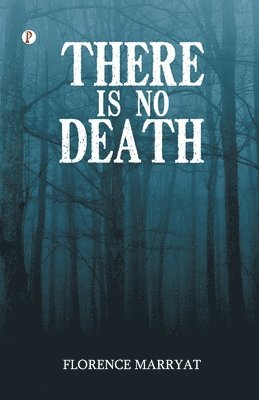 Florence Marryat - There is No Death, Häftad