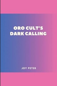 bokomslag Oro Cult's Dark Calling