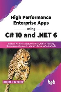bokomslag High Performance Enterprise Apps using C# 10 and .NET 6