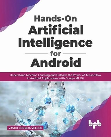 bokomslag Hands-On Artificial Intelligence for Android