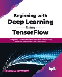 bokomslag Beginning with Deep Learning Using TensorFlow