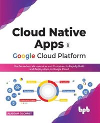 bokomslag Cloud Native Apps on Google Cloud Platform