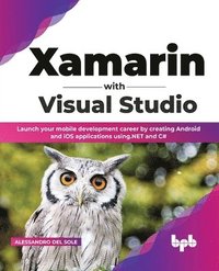 bokomslag Xamarin with Visual Studio