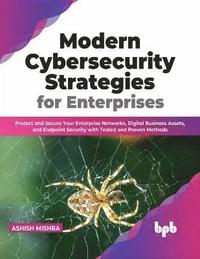 bokomslag Modern Cybersecurity Strategies for Enterprises