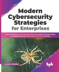 bokomslag Modern Cybersecurity Strategies for Enterprises