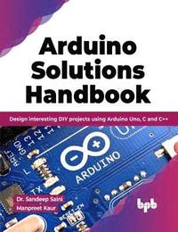 bokomslag Arduino Solutions Handbook