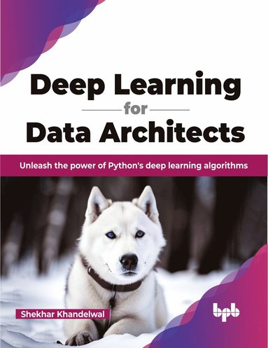 bokomslag Deep Learning for Data Architects