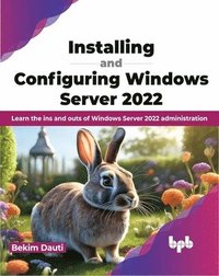 bokomslag Installing and Configuring Windows Server 2022