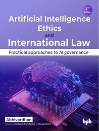 bokomslag Artificial Intelligence Ethics and International Law -