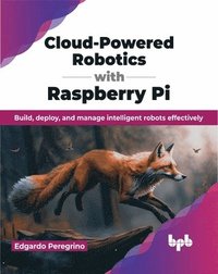 bokomslag Cloud-Powered Robotics with Raspberry Pi
