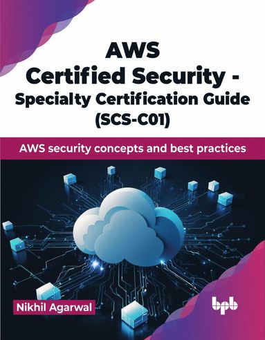 bokomslag AWS Certified Security - Specialty Certification Guide (SCS-C01)