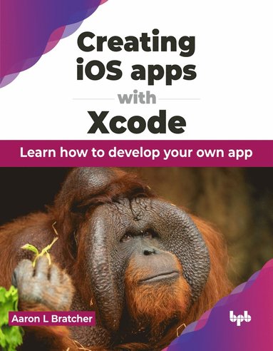 bokomslag Creating iOS apps with Xcode