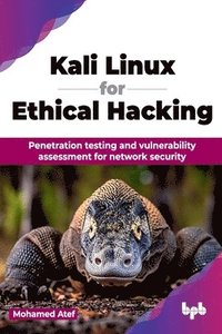 bokomslag Mastering Kali Linux for Ethical Hackers