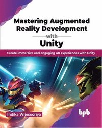 bokomslag Mastering Augmented Reality Development with Unity