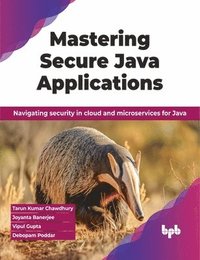 bokomslag Mastering Secure Java Applications
