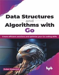 bokomslag Data Structures and Algorithms with Go