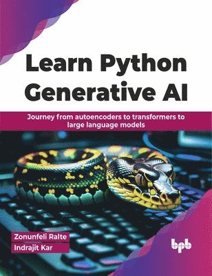 Zonunfeli Ralte, Indrajit Kar - Learn Python Generative AI, Häftad
