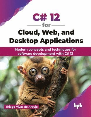 bokomslag C# 12 for Cloud, Web, and Desktop Applications