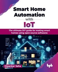 bokomslag Smart Home Automation with IoT