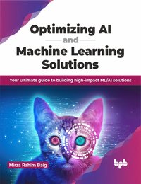 bokomslag Optimizing AI and Machine Learning Solutions