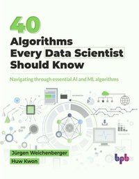 bokomslag 40 Algorithms Every Data Scientist Should Know