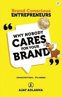 bokomslag Why Nobody Cares for Your Brand