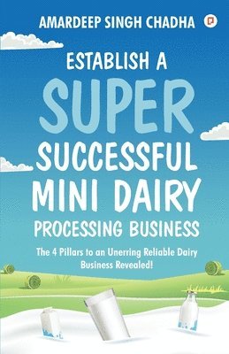 bokomslag Establish A Super Successful Mini Dairy Processing Bussiness