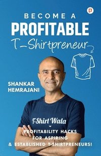 bokomslag Become a Profitable T-Shirtpreneur