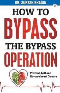 bokomslag How to Bypass the Bypass Operation