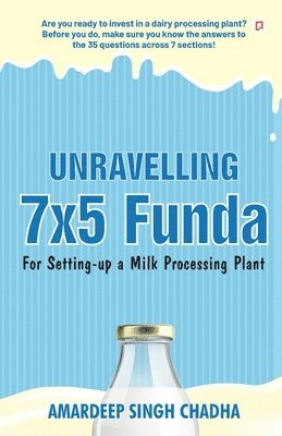 bokomslag Unravelling 7x5 Funda for Setting-up a Milk Processing Plant