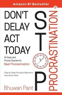 bokomslag Don't Delay Act Today Stop Procrastination