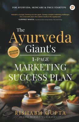 Rishabh Gupta - Ayurvedic Giant's 1-Page Marketing Success Plan, Häftad