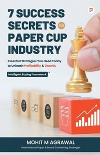 bokomslag 7 Success Secrets for Paper Cup Industry