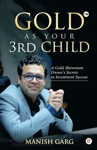 bokomslag Gold as your 3rd child