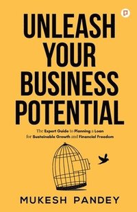 bokomslag Unleash Your Business Potential