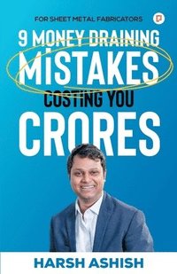 bokomslag 9 Money Draining Mistakes Costing You Crores