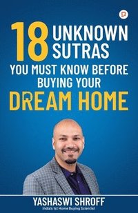 bokomslag 18 Unknown Sutras You Must Know Before Buying Your Dream Home