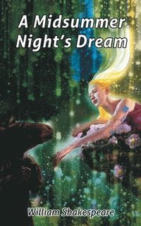 bokomslag William Shakespeare's a Midsummer Night's Dream