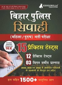 bokomslag Bihar Police Constable (Sipahi) Recruitment Exam 2023 - 12 Mock Tests and 3 Previous Year Papers (1500 Solved Questions) with Free Access to Online Tests