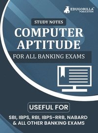 bokomslag Computer Aptitude Topicwise Notes for All Banking Related Exams A Complete Preparation Book for All Your Banking Exams with Solved MCQs IBPS Clerk, IBPS PO, SBI PO, SBI Clerk, RBI, and Other Banking