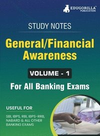 bokomslag General/Financial Awareness (Vol 1) Topicwise Notes for All Banking Related Exams A Complete Preparation Book for All Your Banking Exams with Solved MCQs IBPS Clerk, IBPS PO, SBI PO, SBI Clerk, RBI,