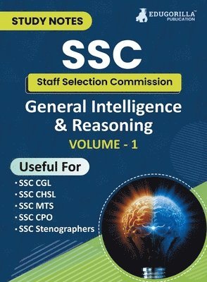 bokomslag Study Notes for General Intelligence and Reasoning (Vol 1) - Topicwise Notes for CGL, CHSL, SSC MTS, CPO and Other SSC Exams with Solved MCQs