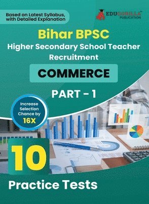 Bihar BPSC Higher Secondary School Teacher - Commerce Book 2023 (English Edition) - 10 Practise Mock Tests with Free Access to Online Tests 1