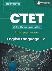 bokomslag CTET Paper 1: English Language - 2 Topic-wise Notes A Complete Preparation Study Notes with Solved MCQs