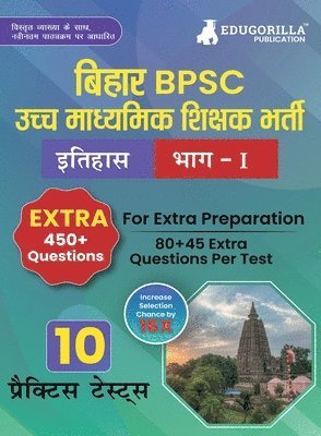 Bihar Higher Secondary School Teacher History Book 2023 (Part I) Conducted by BPSC - 10 Practice Mock Tests (1200+ Solved Questions) with Free Access to Online Tests 1