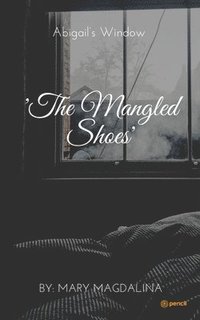 bokomslag The Mangled Shoes