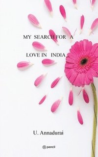 bokomslag My Search for a Love in India