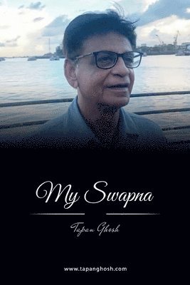 Tapan Ghosh - My Swapna, Häftad