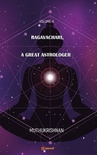 bokomslag Ragavachari, A Great Astrologer