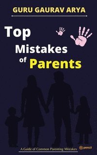 bokomslag Top Mistakes of Parents